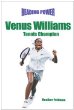 Venus Williams : tennis champion