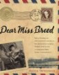 Dear Miss Breed : true stories of the Japanese American incarceration during World War II and a librarian who made a difference