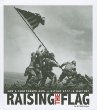 Raising the flag : how a photograph gave a nation hope in wartime