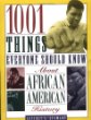 1001 things everyone should know about African-American history