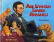 Abe Lincoln loved animals