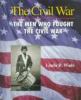 The men who fought the Civil War