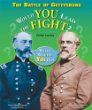 The Battle of Gettysburg : would you lead the fight?