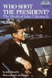 Who shot the president : the death of John F. Kennedy
