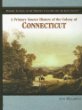 A primary source history of the colony of Connecticut