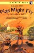 Pigs might fly : a novel