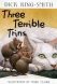 Three terrible trins