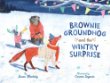 Brownie Groundhog and the wintry surprise