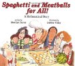 Spaghetti and Meatballs for All! illustrated by Debbie Tilley.