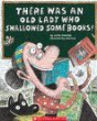 There was an old lady who swallowed some books