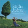 Earth to Audrey