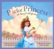 P is for princess : a royal alphabet