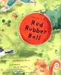 The story of red rubber ball