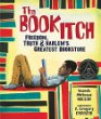 The book itch : freedom, truth & Harlem's greatest bookstore