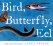 Bird, butterfly, eel