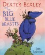 Dexter Bexley and the big blue beastie