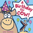 A birthday for Cow!