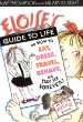 Eloise's guide to life : how to eat, dress, travel, behave, and stay six forever