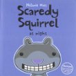 Scaredy Squirrel at night