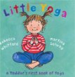Little yoga : a toddler's first book of yoga