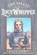 The ballad of Lucy Whipple