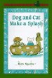 Dog and Cat make a splash