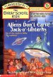 Aliens don't carve jack-o'-lanterns