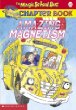 The Magic School Bus: Amazing magnetism