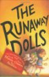 The runaway dolls