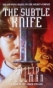 The subtle knife (Golden Compass #2)