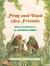 Frog and toad are friends