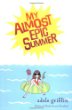 My almost epic summer