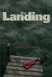 The landing : a novel