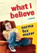 What I believe : a novel