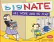 Big Nate : all work and no play : a collection of Sundays