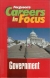 Careers in focus. Government.