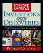 Scientific American inventions and discoveries : all the milestones in ingenuity--from the discovery of fire to the invention of the microwave oven