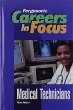 Careers in focus. Medical technicians.