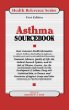 Asthma sourcebook : basic comnsumer health information about asthma, including symptoms, traditional and nontraditional remedies ...