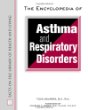 The encyclopedia of asthma and respiratory disorders