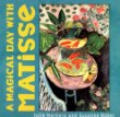 A Magical Day With Matisse