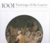 1001 Paintings of the Louvre: From Antiquity to the Nineteenth Century