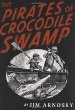 The pirates of Crocodile Swamp