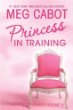 Princess in training (Princess Diaries v.6)