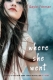 Where she went (If I stay Book 2)